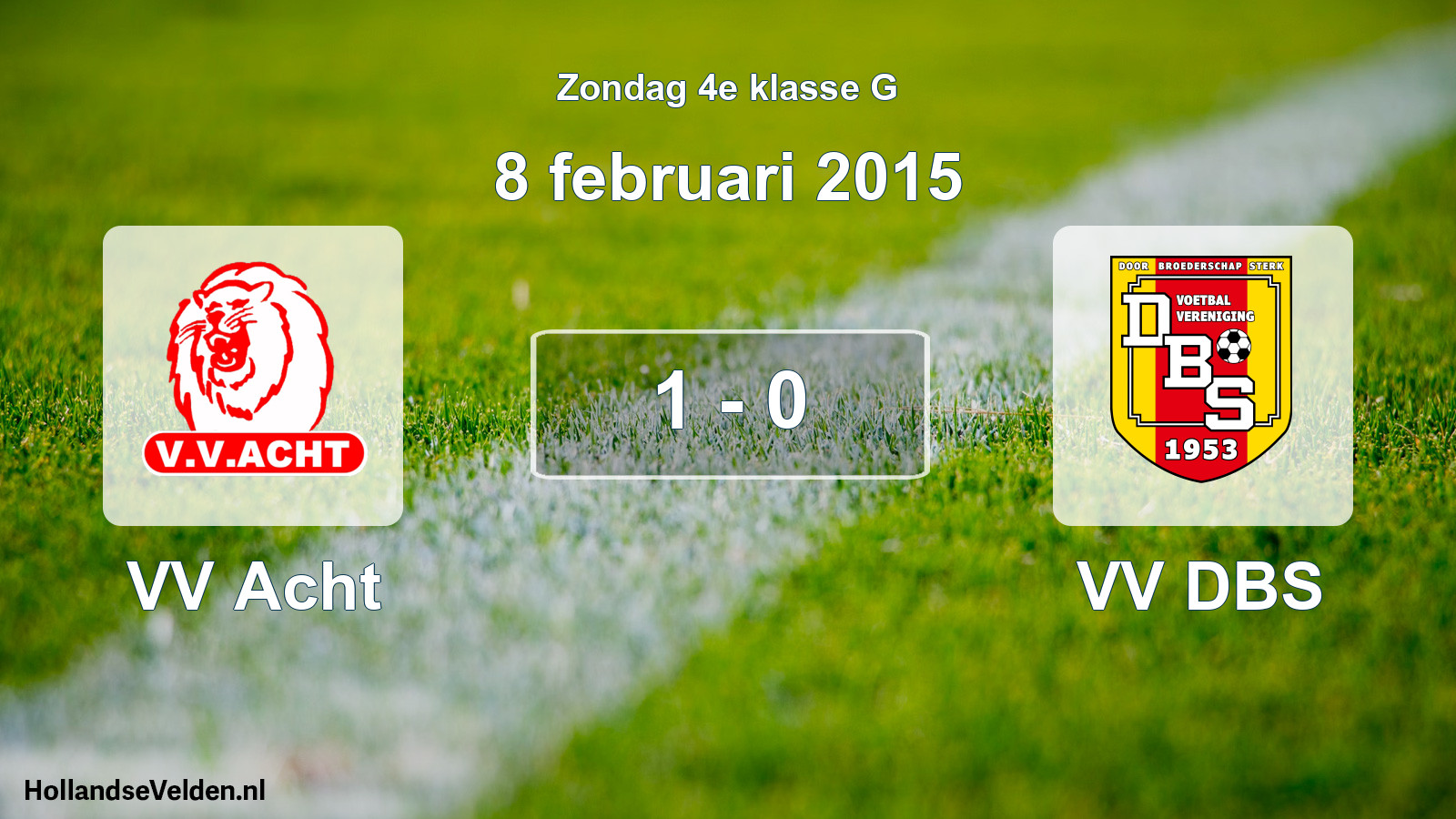 Total number of matches played: VV Acht - VV DBS 1 - 0 (8 February 2015)