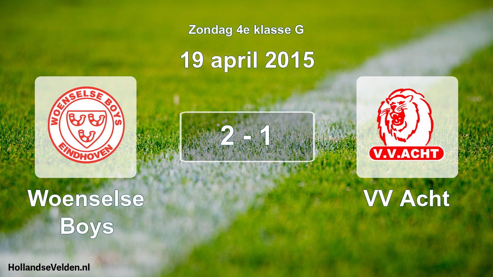 Total number of matches played: Woenselse Boys - VV Acht 2 - 1 (19 April 2015)