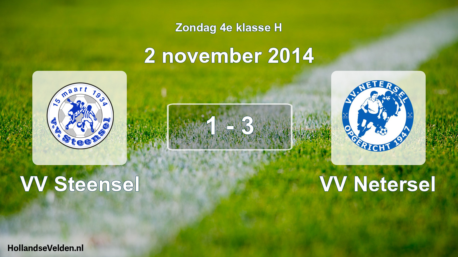 Total number of matches played: VV Steensel - VV Netersel 1 - 3 (2 November 2014)