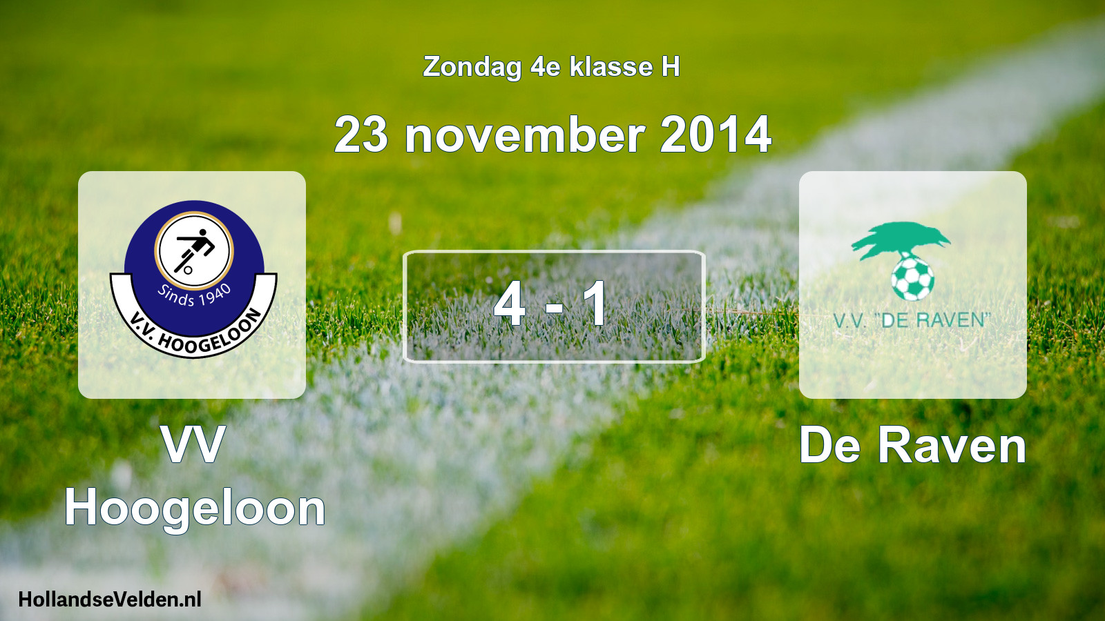 Total number of matches played: VV Hoogeloon - De Raven 4 - 1 (23 November 2014)