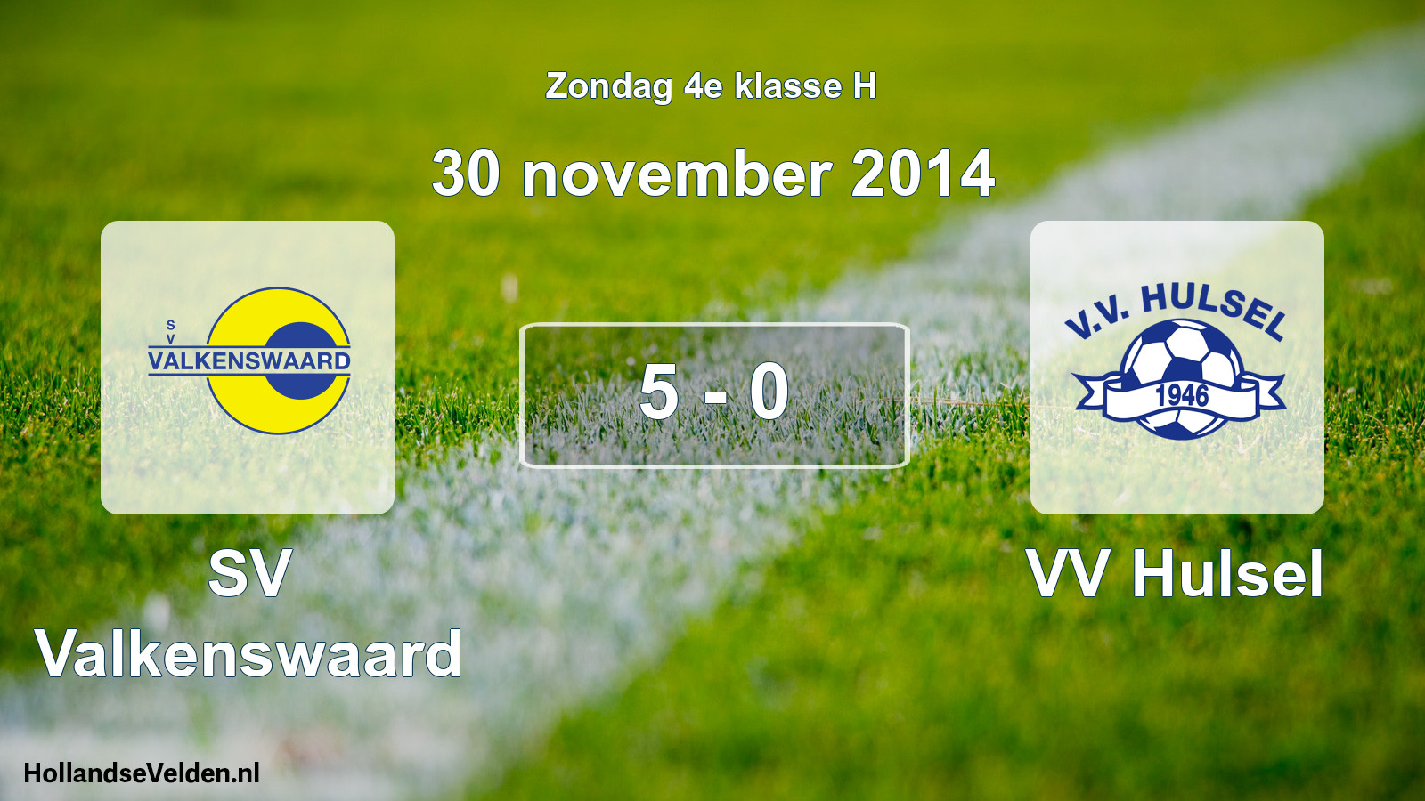 Total number of matches played: SV Valkenswaard - VV Hulsel 5 - 0 (30 November 2014)
