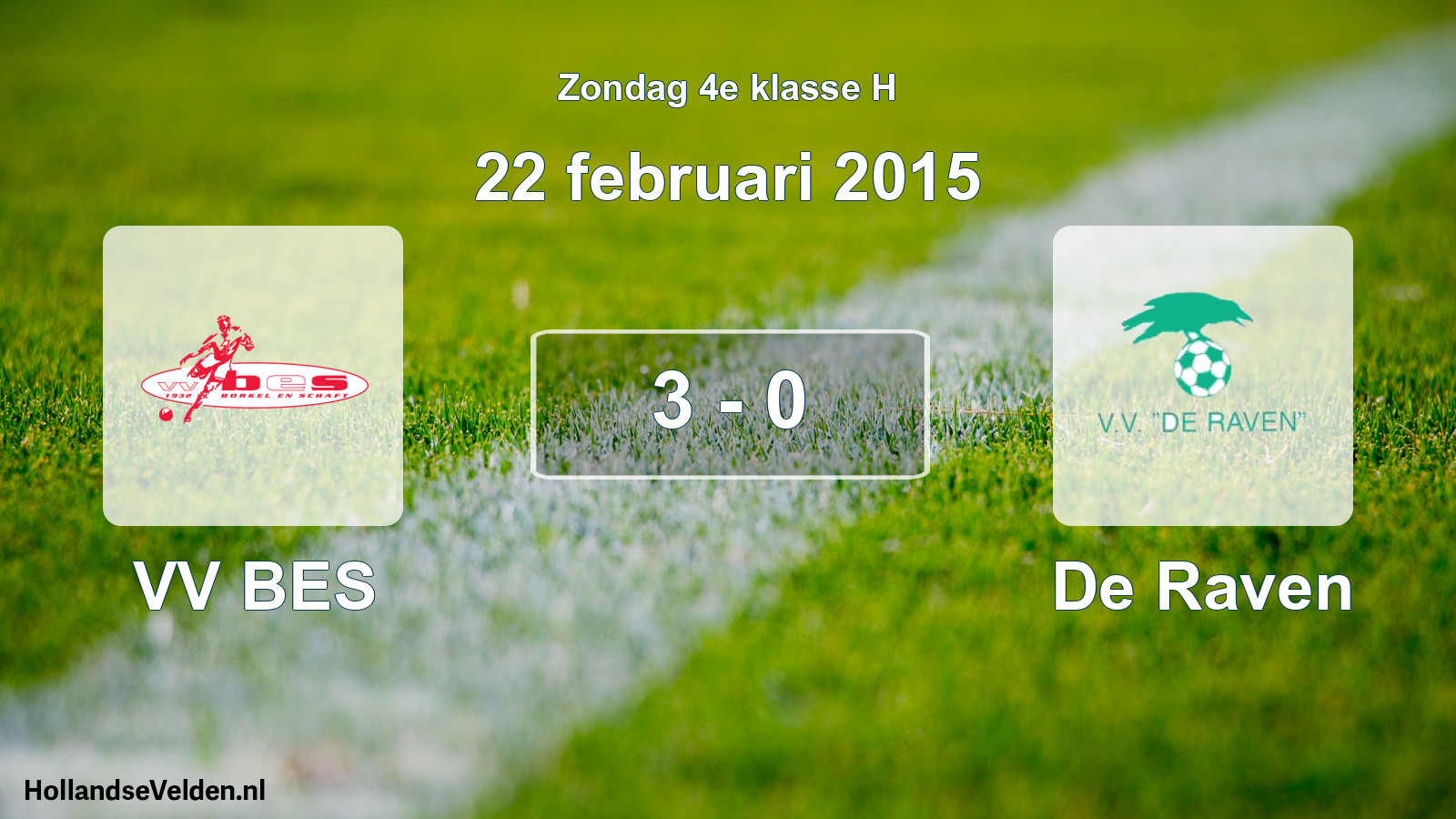 Total number of matches played: VV BES - De Raven 3 - 0 (22 February 2015)