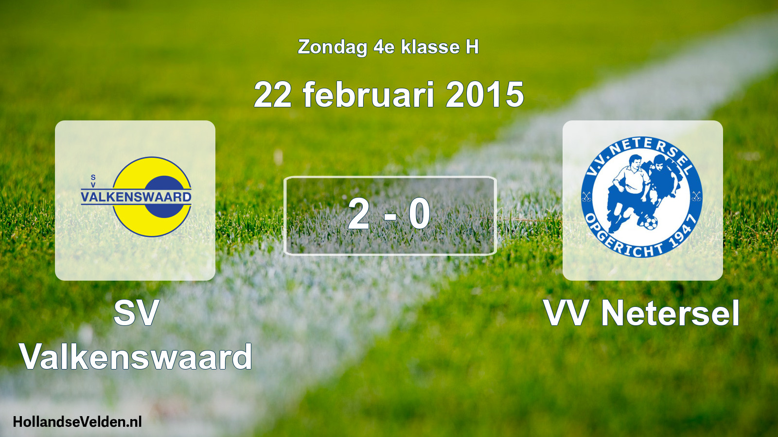 Total number of matches played: SV Valkenswaard - VV Netersel 2 - 0 (22 February 2015)
