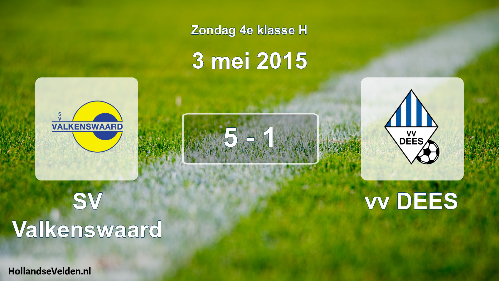 Total number of matches played: SV Valkenswaard - vv DEES 5 - 1 (3 May 2015)