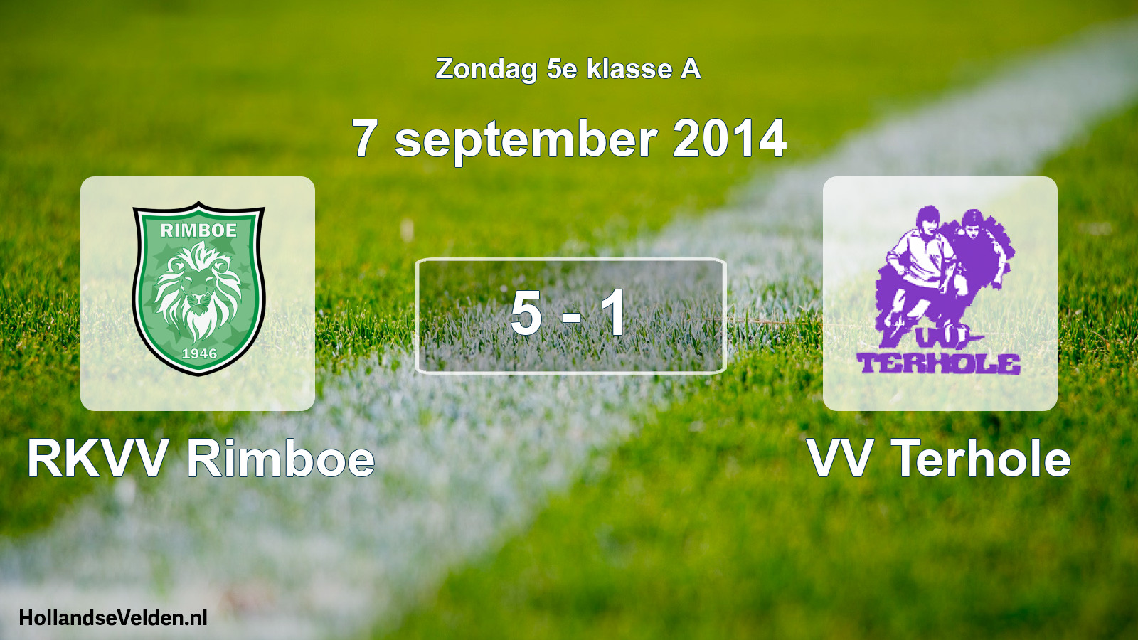 Total number of matches played: RKVV Rimboe - VV Terhole 5 - 1 (7 September 2014)