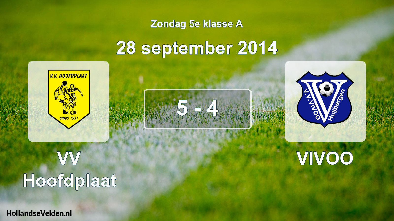 Total number of matches played: VV Hoofdplaat - VIVOO 5 - 4 (28 September 2014)