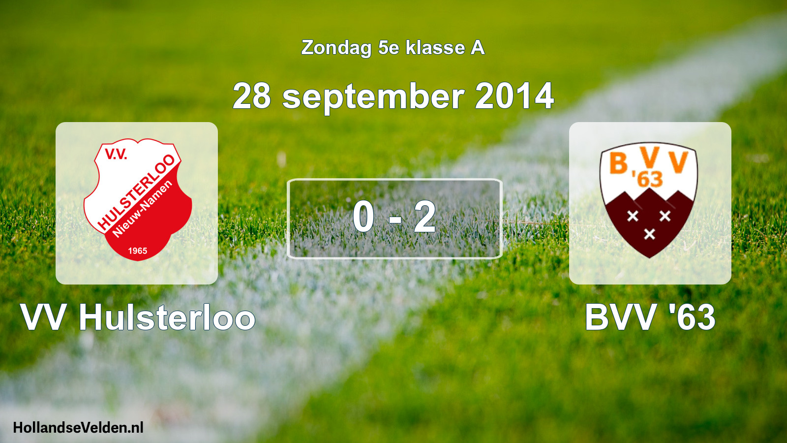 Total number of matches played: VV Hulsterloo - BVV '63 0 - 2 (28 September 2014)