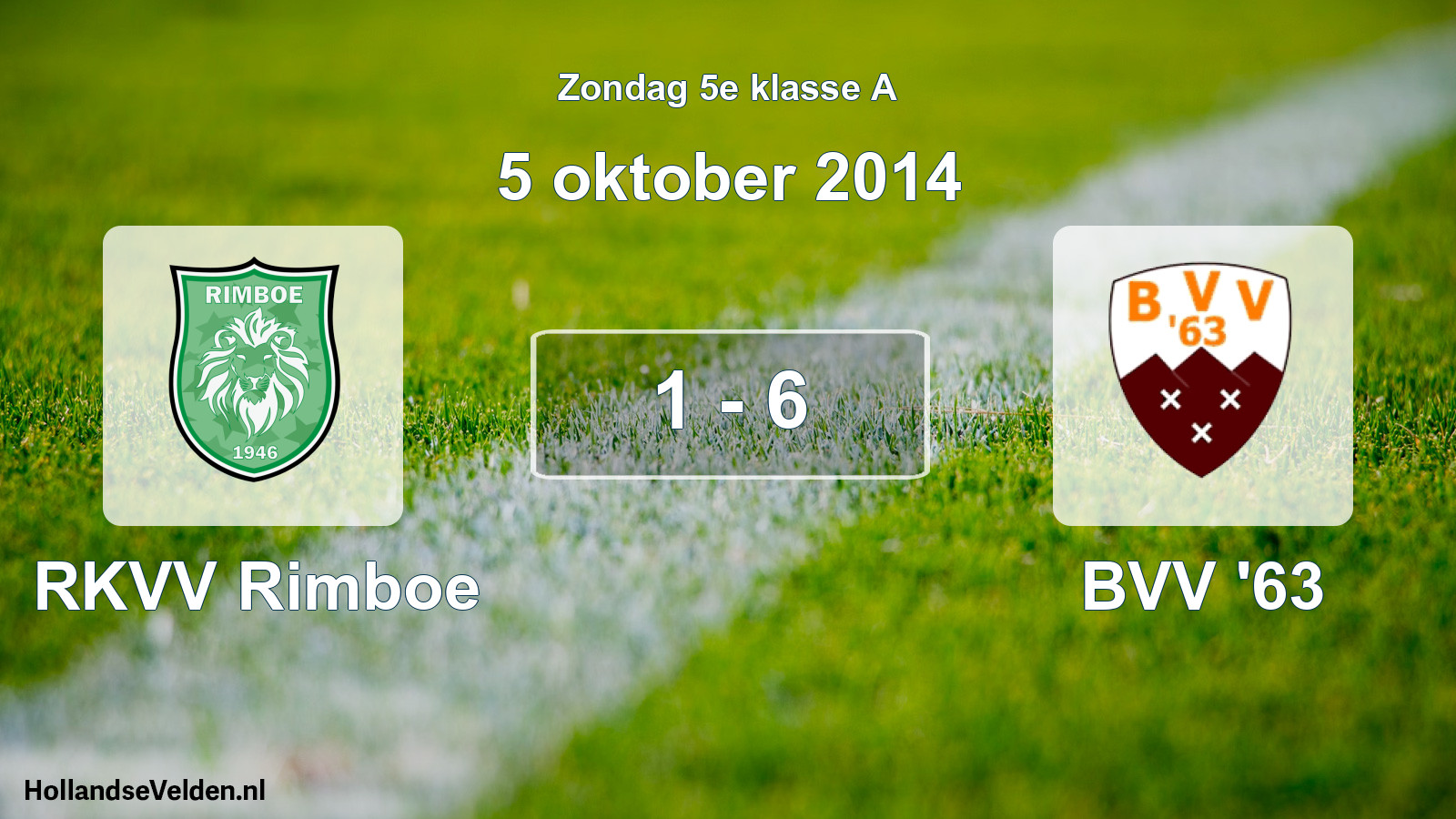 Total number of matches played: RKVV Rimboe - BVV '63 1 - 6 (5 October 2014)