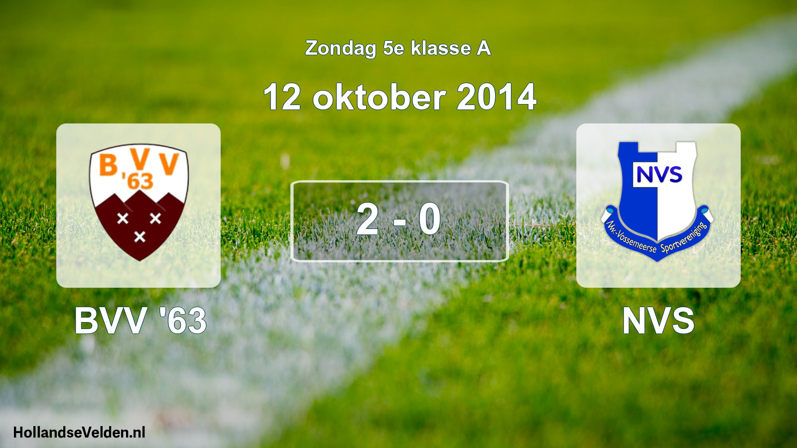 Total number of matches played: BVV '63 - NVS 2 - 0 (12 October 2014)