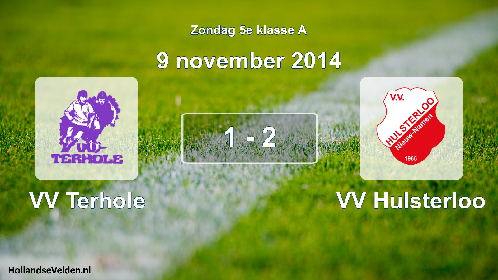 Total number of matches played: VV Terhole - VV Hulsterloo 1 - 2 (9 November 2014)