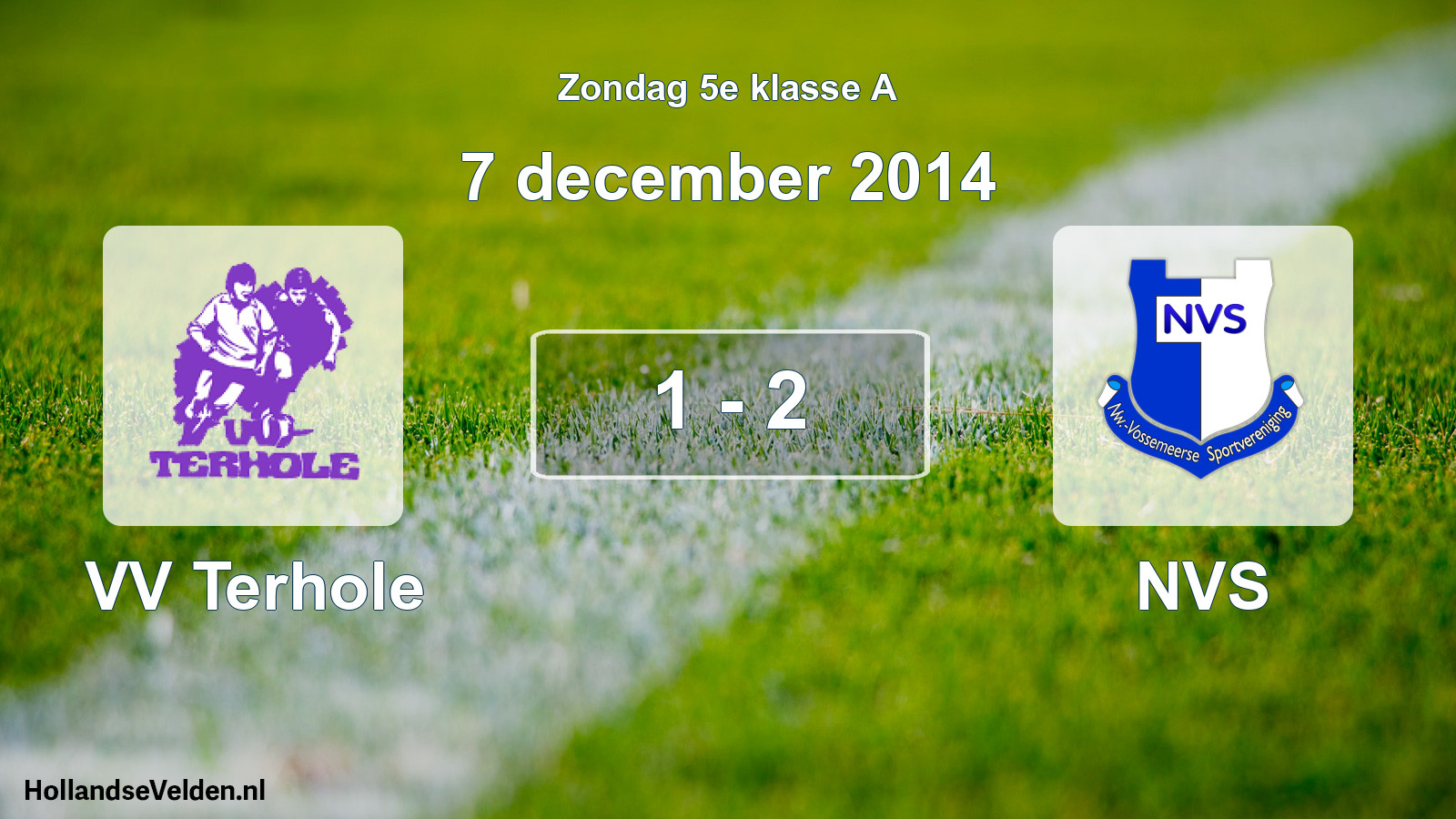 Total number of matches played: VV Terhole - NVS 1 - 2 (7 December 2014)