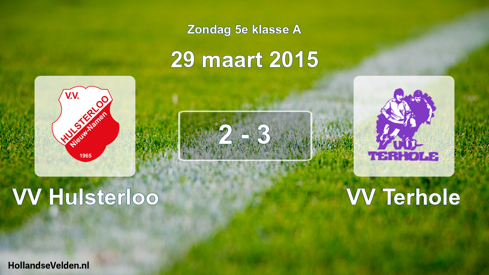 Total number of matches played: VV Hulsterloo - VV Terhole 2 - 3 (29 March 2015)