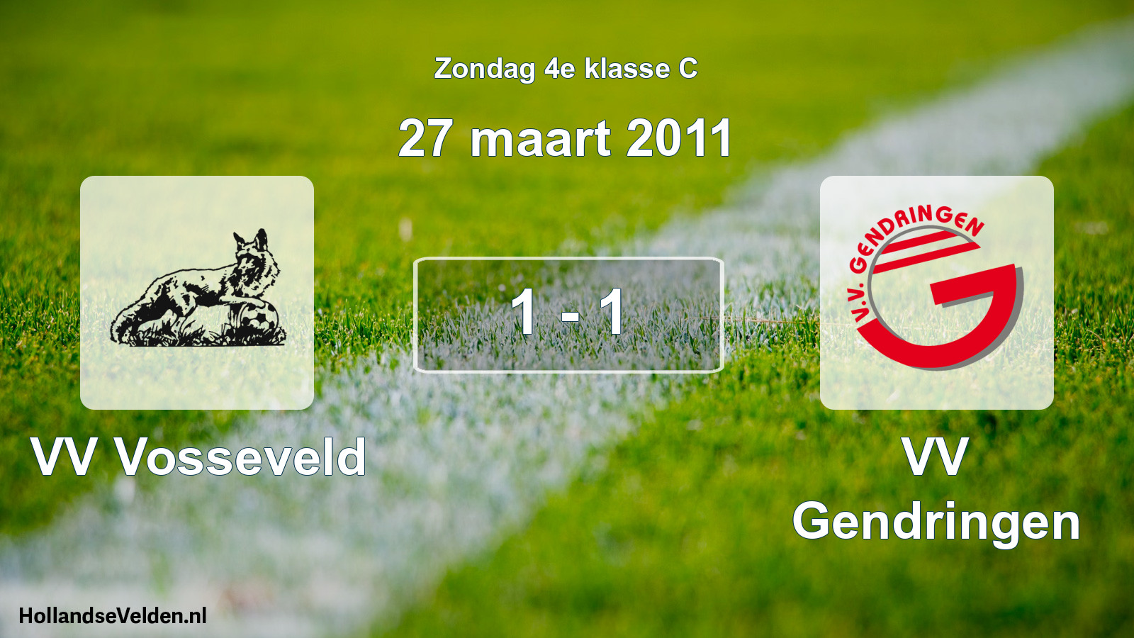 Total number of matches played: VV Vosseveld - VV Gendringen 1 - 1 (27 March 2011)
