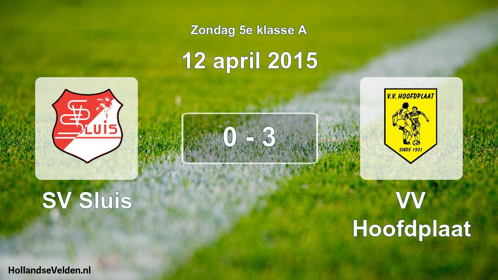 Total number of matches played: SV Sluis - VV Hoofdplaat 0 - 3 (12 April 2015)