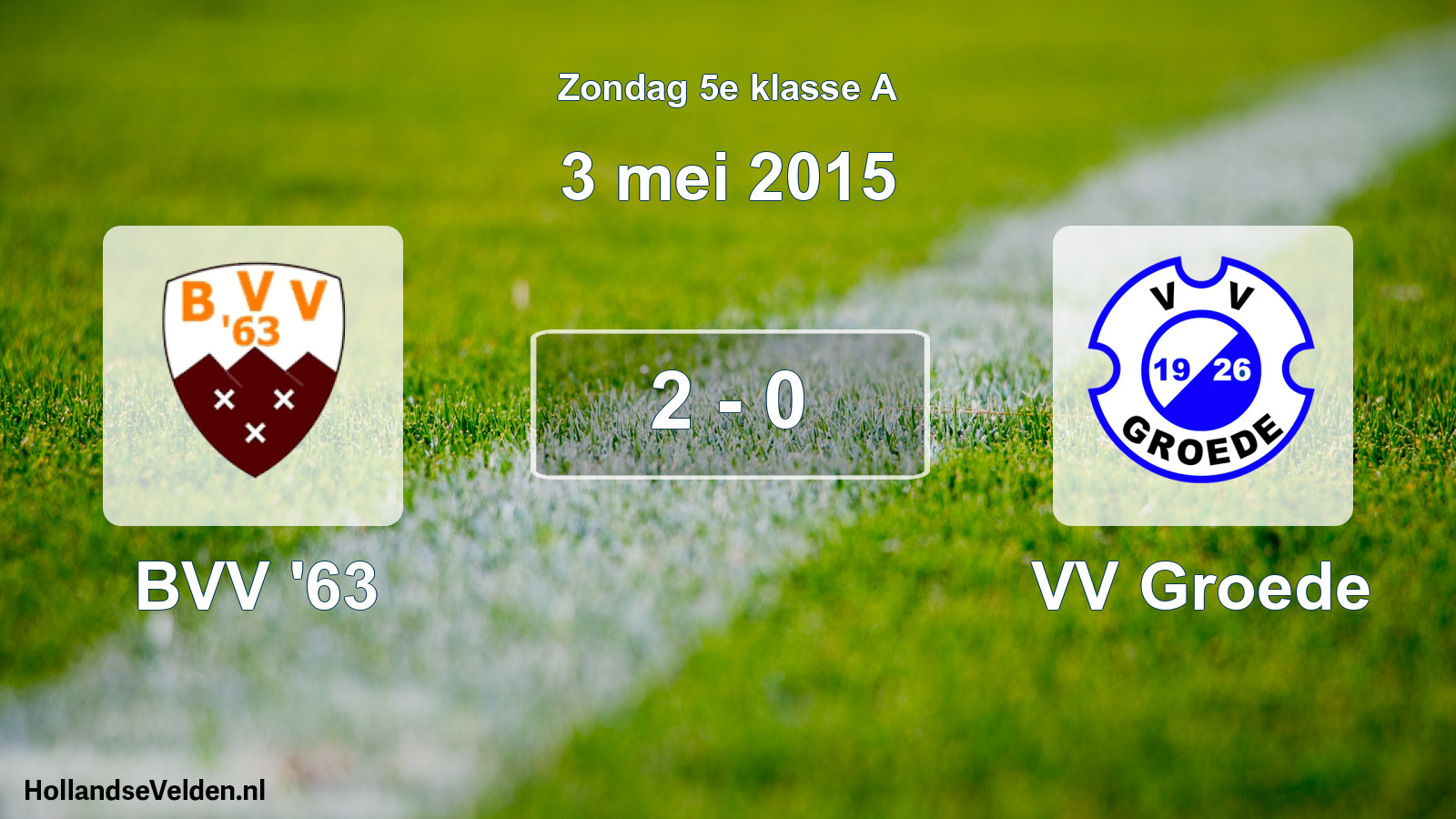 Total number of matches played: BVV '63 - VV Groede 2 - 0 (3 May 2015)