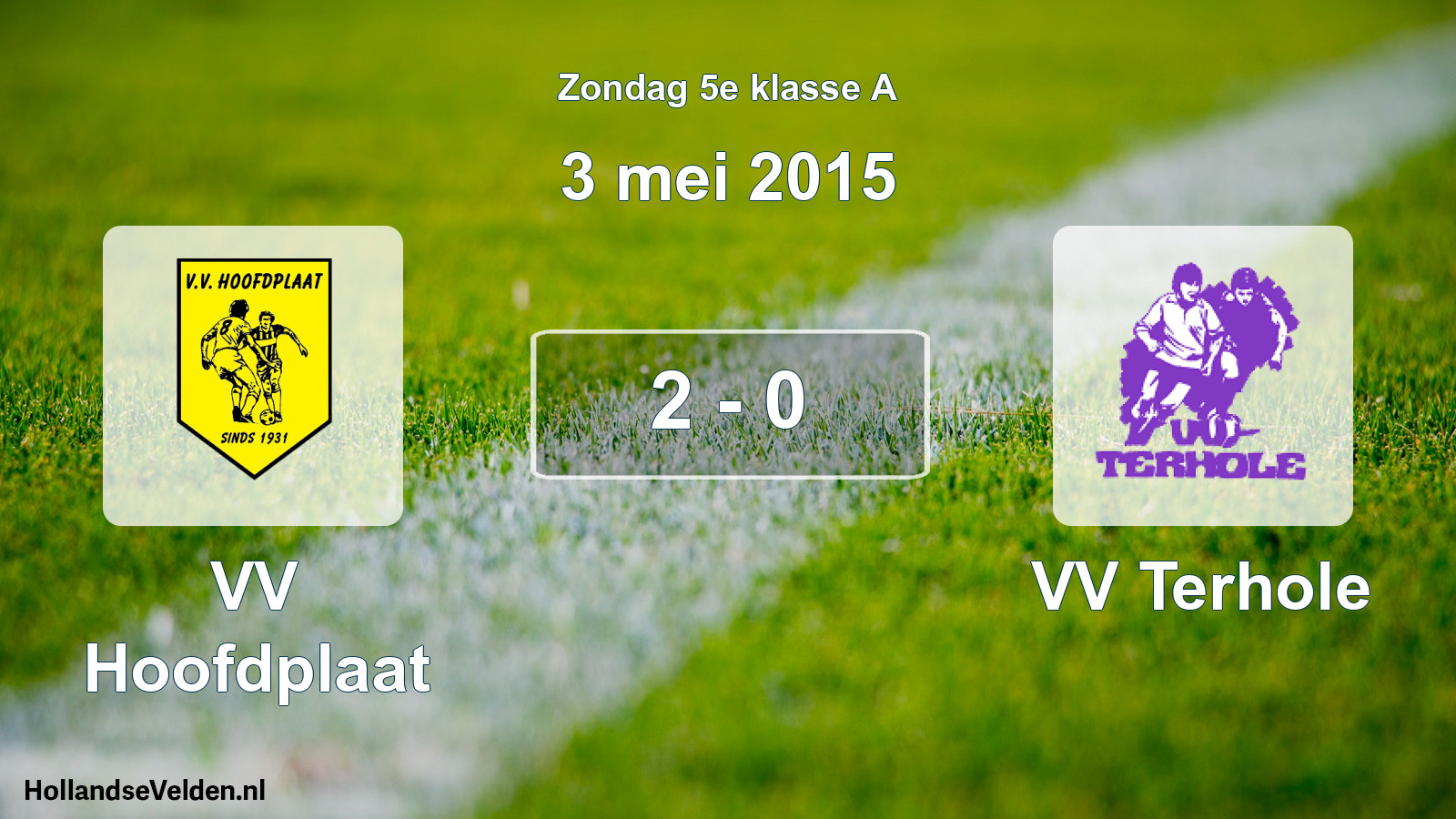 Total number of matches played: VV Hoofdplaat - VV Terhole 2 - 0 (3 May 2015)