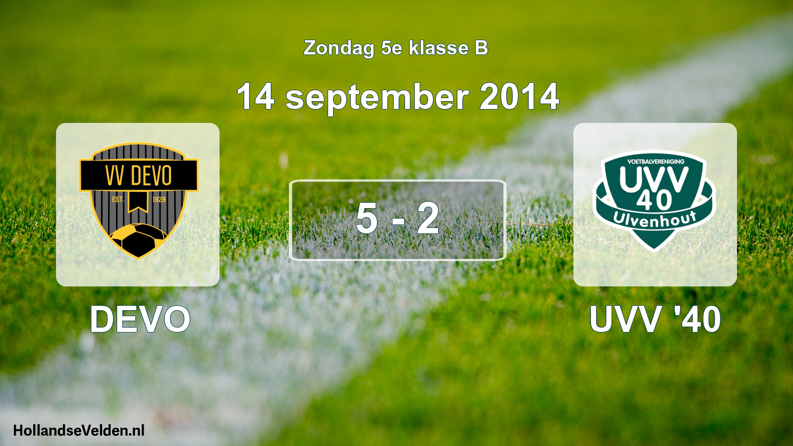 Total number of matches played: DEVO - UVV '40 5 - 2 (14 September 2014)