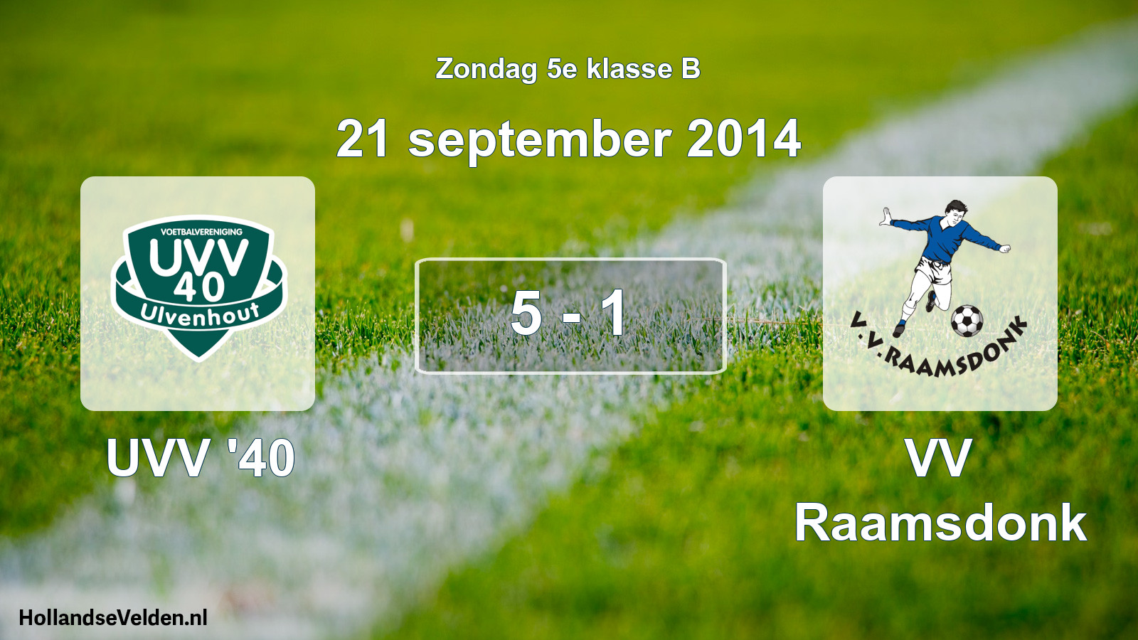 Total number of matches played: UVV '40 - VV Raamsdonk 5 - 1 (21 September 2014)