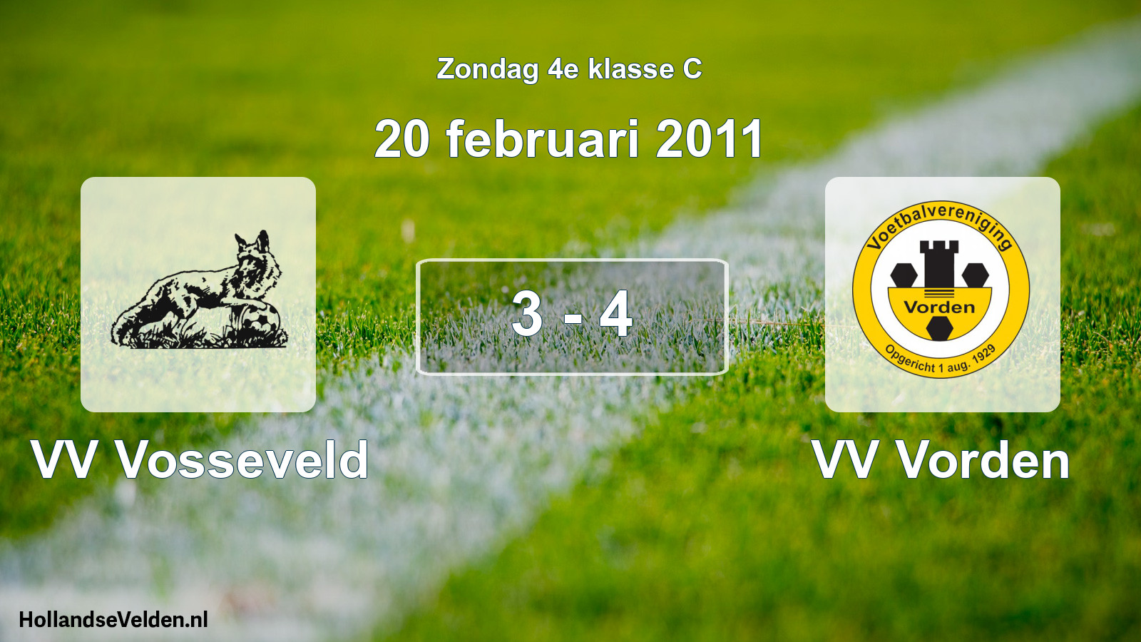 Total number of matches played: VV Vosseveld - VV Vorden 3 - 4 (20 February 2011)