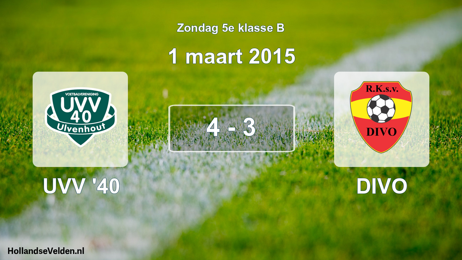 Total number of matches played: UVV '40 - DIVO 4 - 3 (1 March 2015)