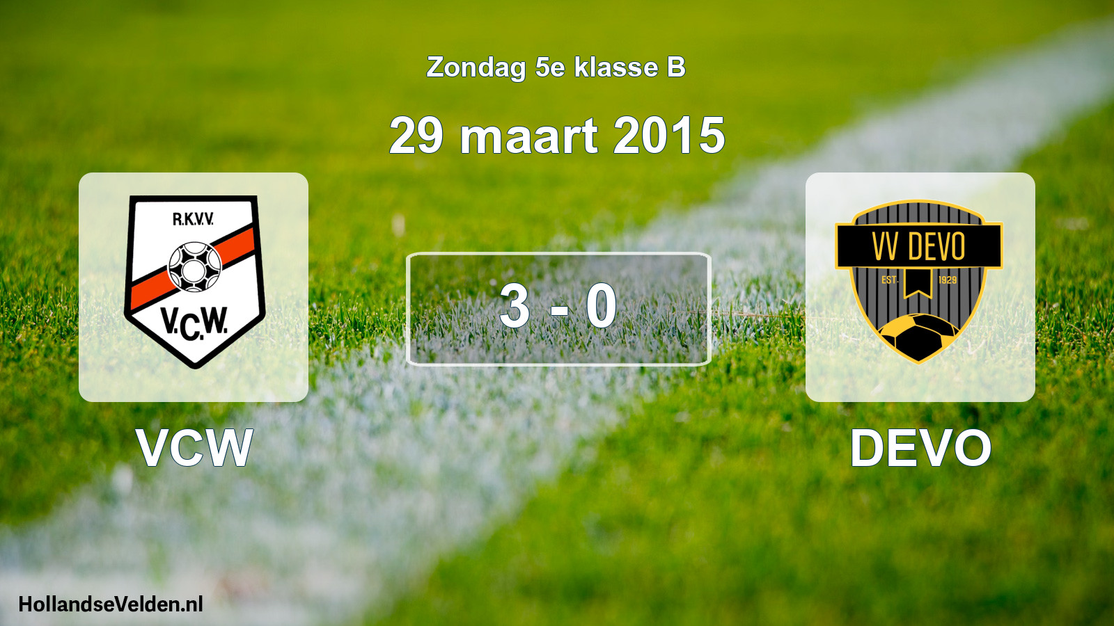 Total number of matches played: VCW - DEVO 3 - 0 (29 March 2015)