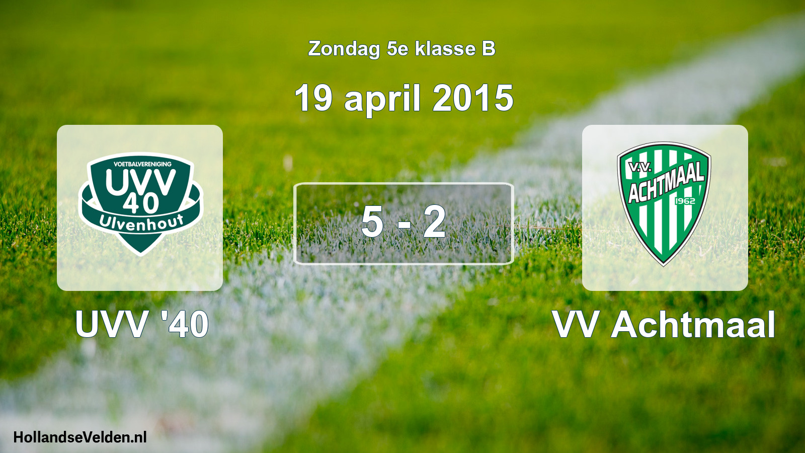 Total number of matches played: UVV '40 - VV Achtmaal 5 - 2 (19 April 2015)