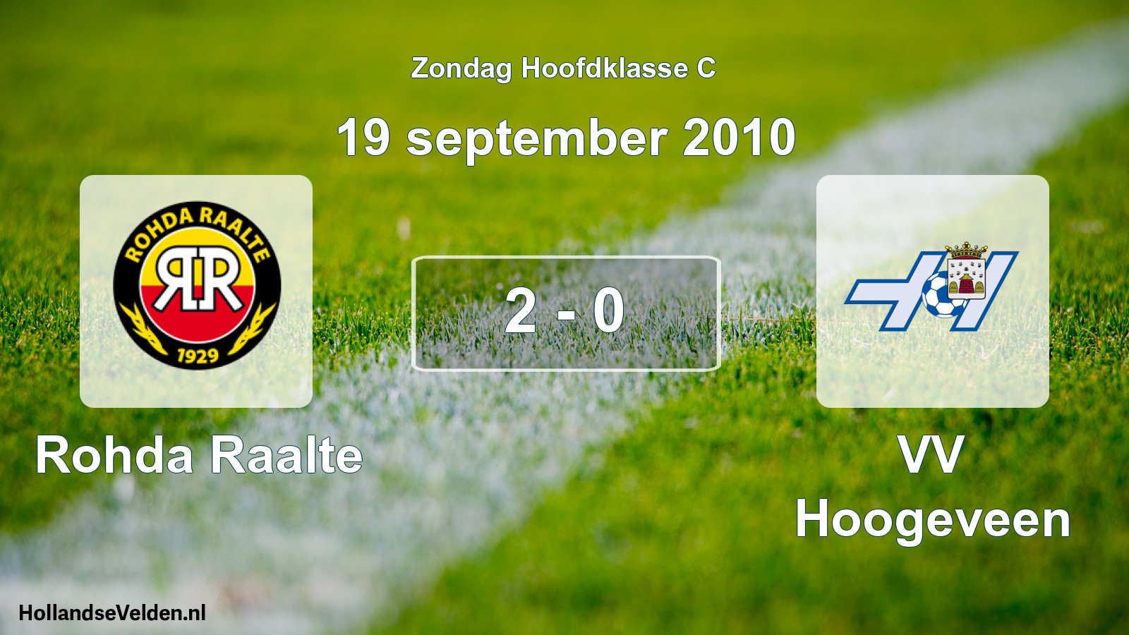 Total number of matches played: Rohda Raalte - VV Hoogeveen 2 - 0 (19 September 2010)