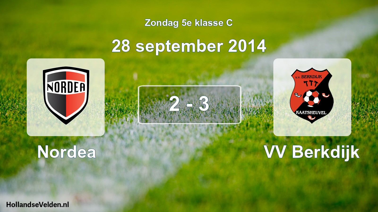 Total number of matches played: Nordea - VV Berkdijk 2 - 3 (28 September 2014)
