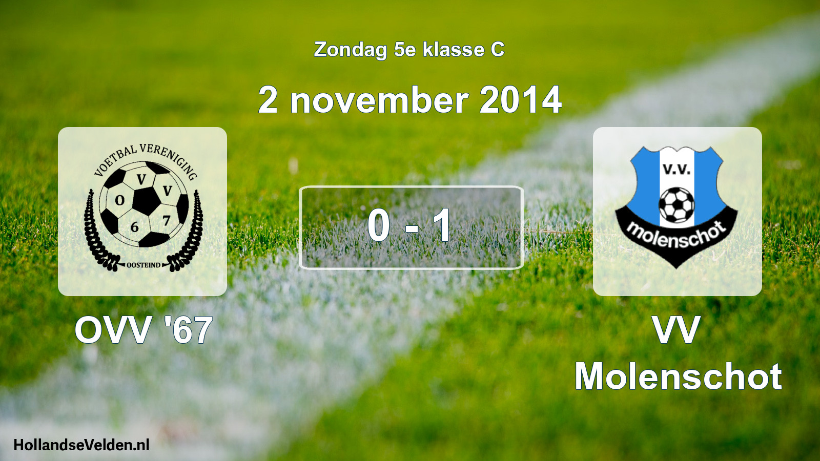 Total number of matches played: OVV '67 - VV Molenschot 0 - 1 (2 November 2014)