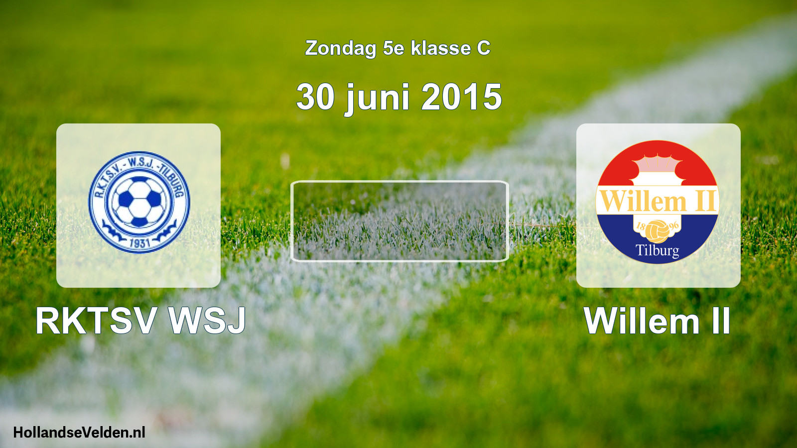 Scheduled Match: RKTSV WSJ - Willem II (30 June 2015)