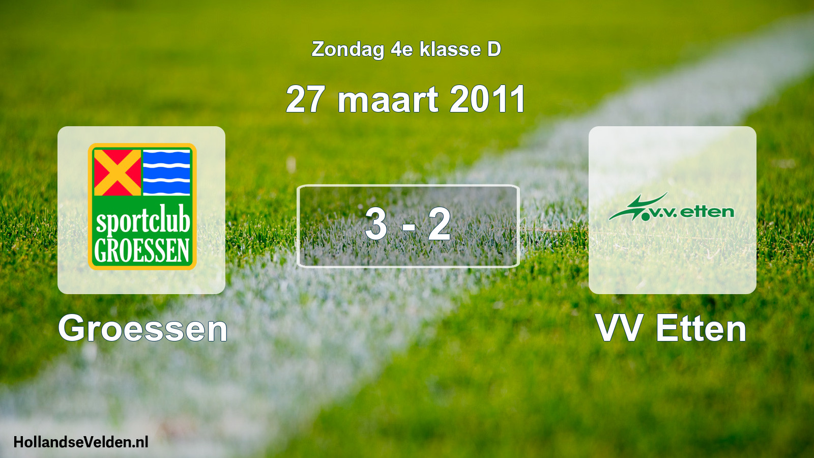 Total number of matches played: Groessen - VV Etten 3 - 2 (27 March 2011)