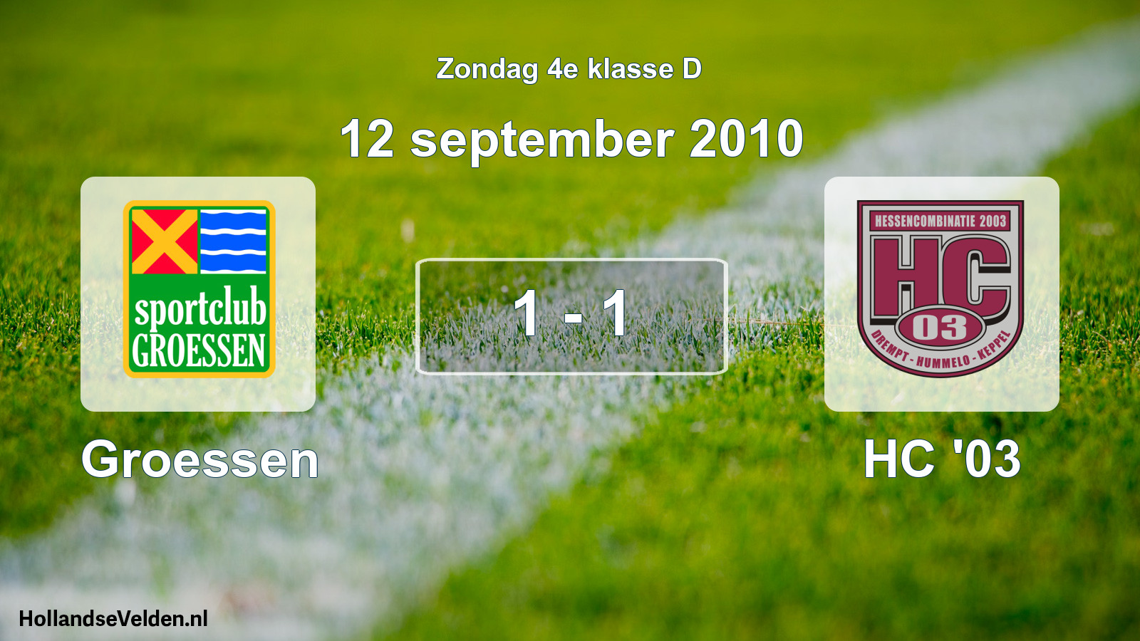 Total number of matches played: Groessen - HC '03 1 - 1 (12 September 2010)