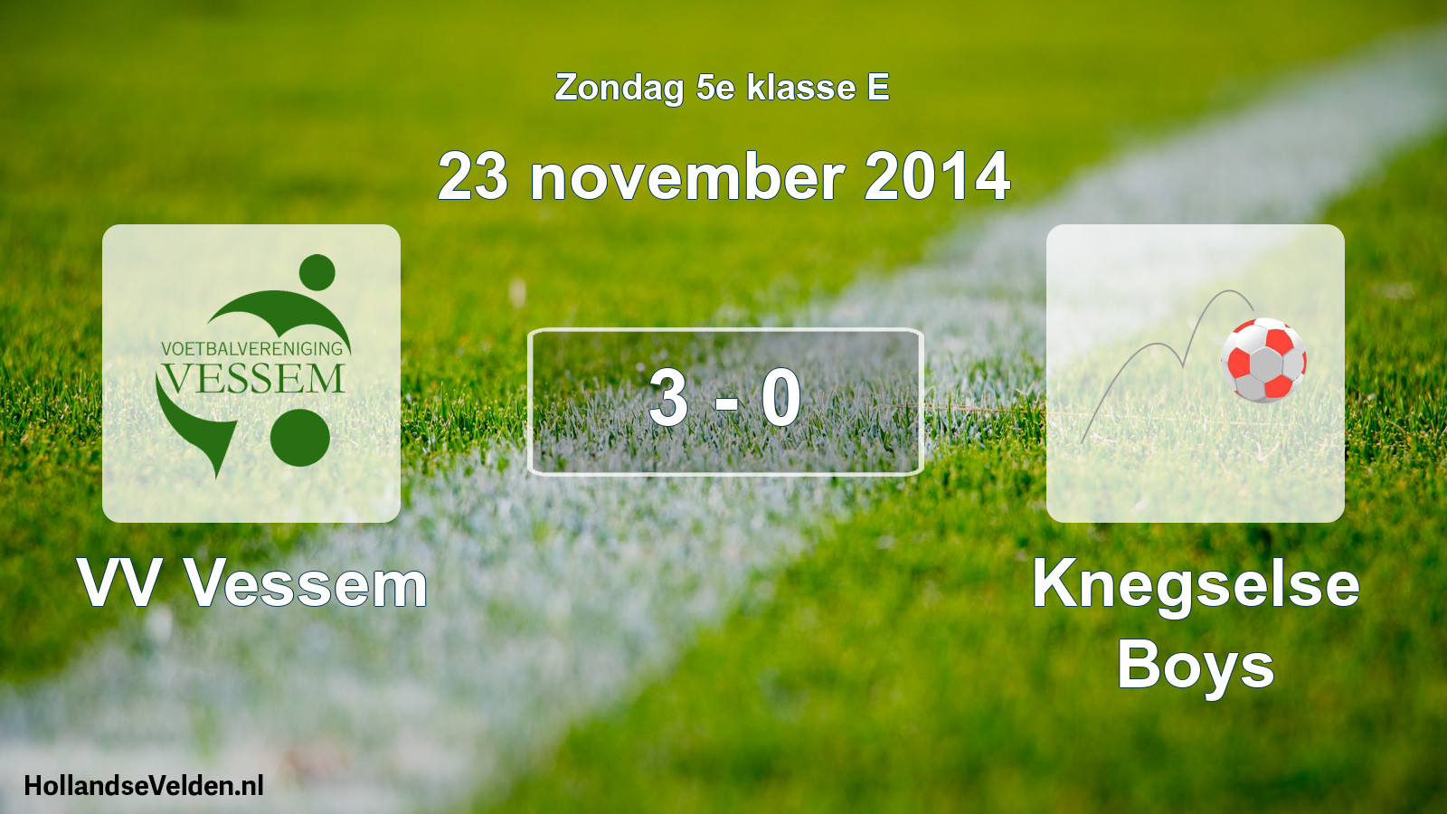 Total number of matches played: VV Vessem - Knegselse Boys 3 - 0 (23 November 2014)