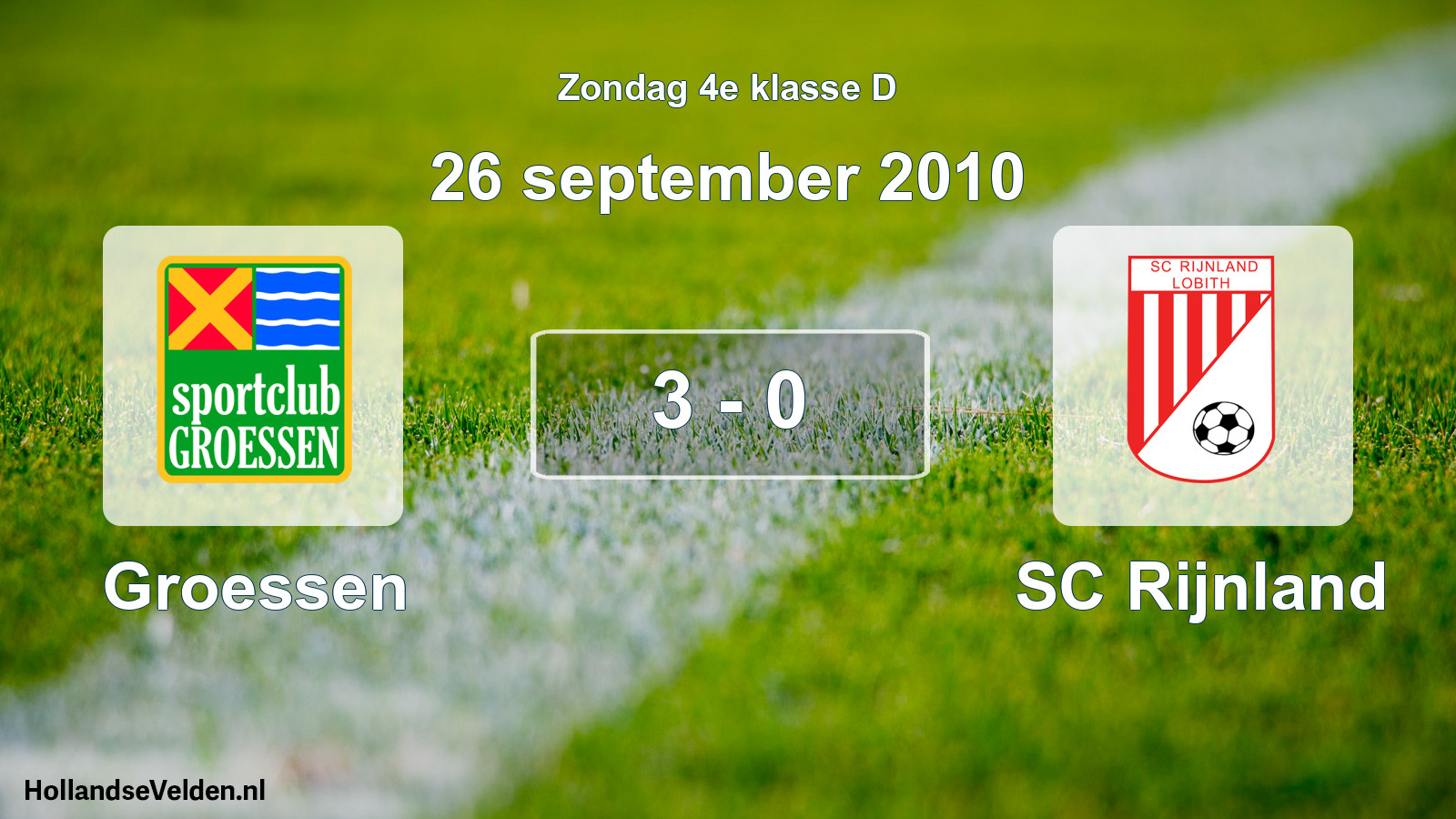 Total number of matches played: Groessen - SC Rijnland 3 - 0 (26 September 2010)