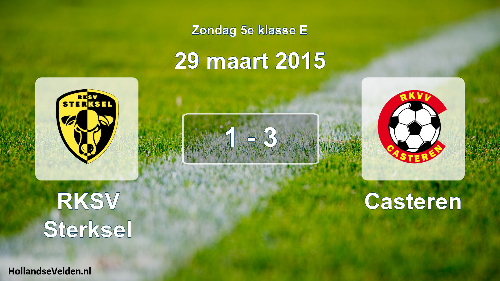 Total number of matches played: RKSV Sterksel - Casteren 1 - 3 (29 March 2015)