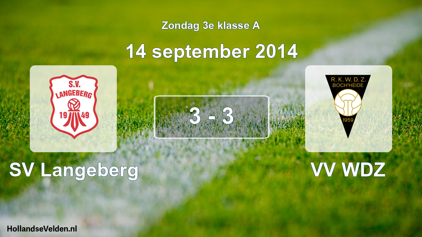 Total number of matches played: SV Langeberg - VV WDZ 3 - 3 (14 September 2014)