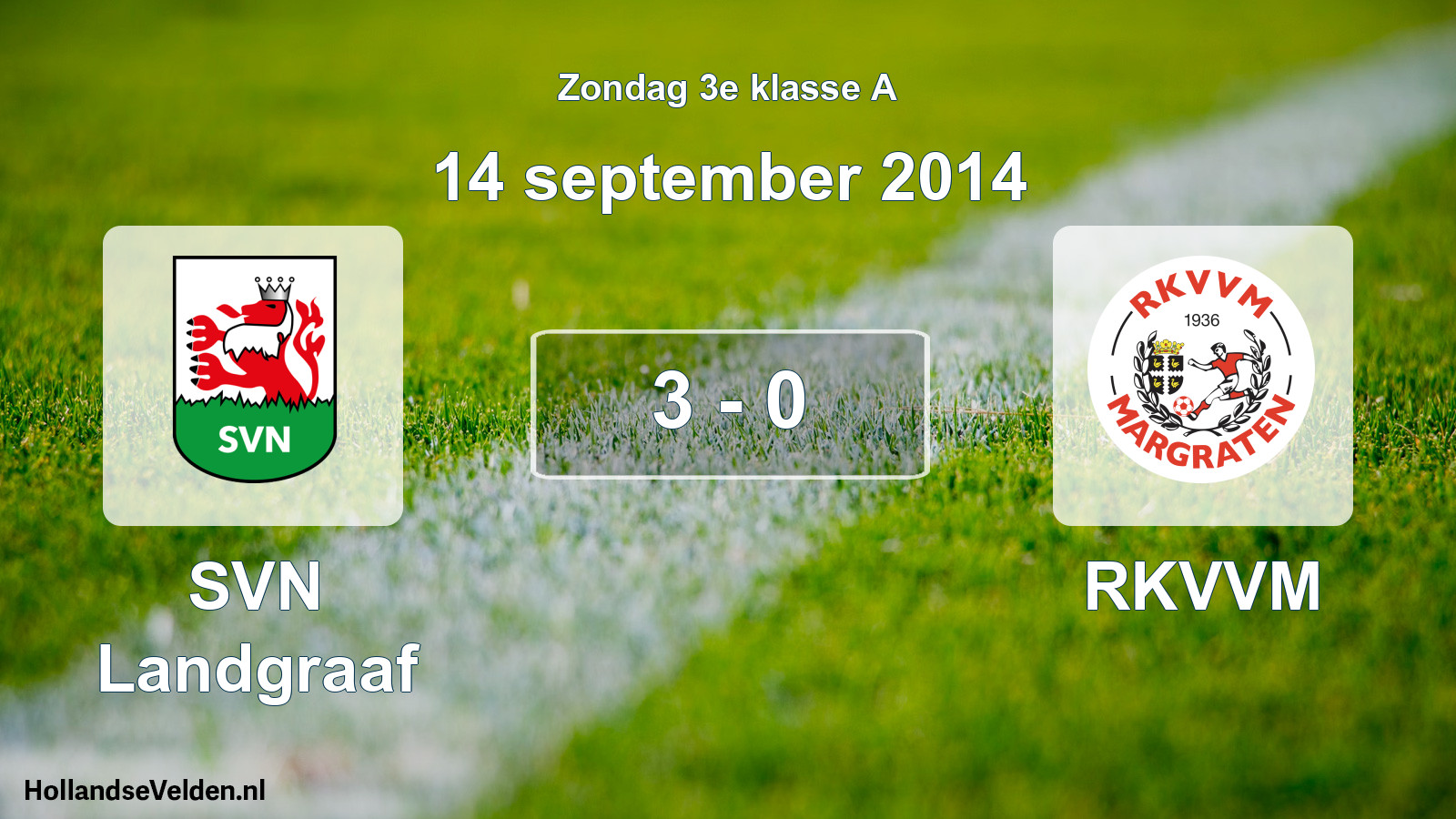 Total number of matches played: SVN Landgraaf - RKVVM 3 - 0 (14 September 2014)