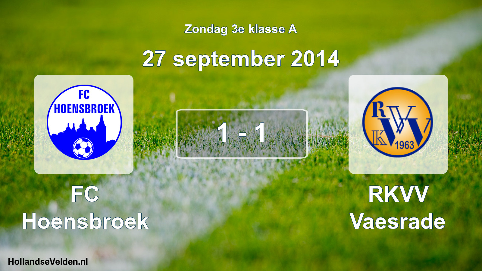 Total number of matches played: FC Hoensbroek - RKVV Vaesrade 1 - 1 (27 September 2014)
