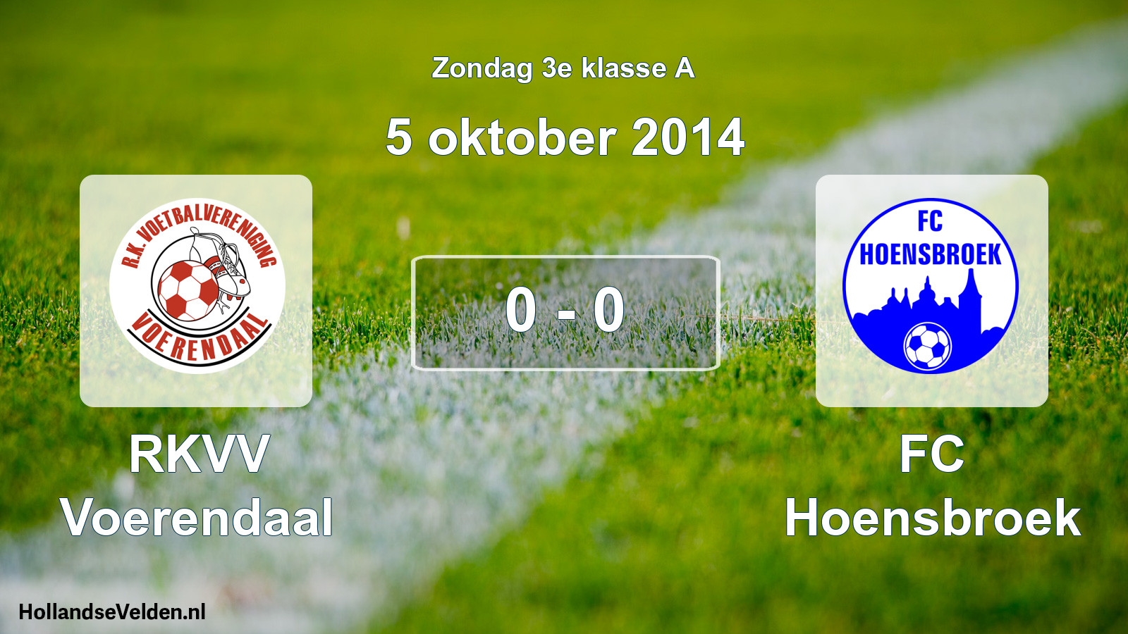 Total number of matches played: RKVV Voerendaal - FC Hoensbroek 0 - 0 (5 October 2014)
