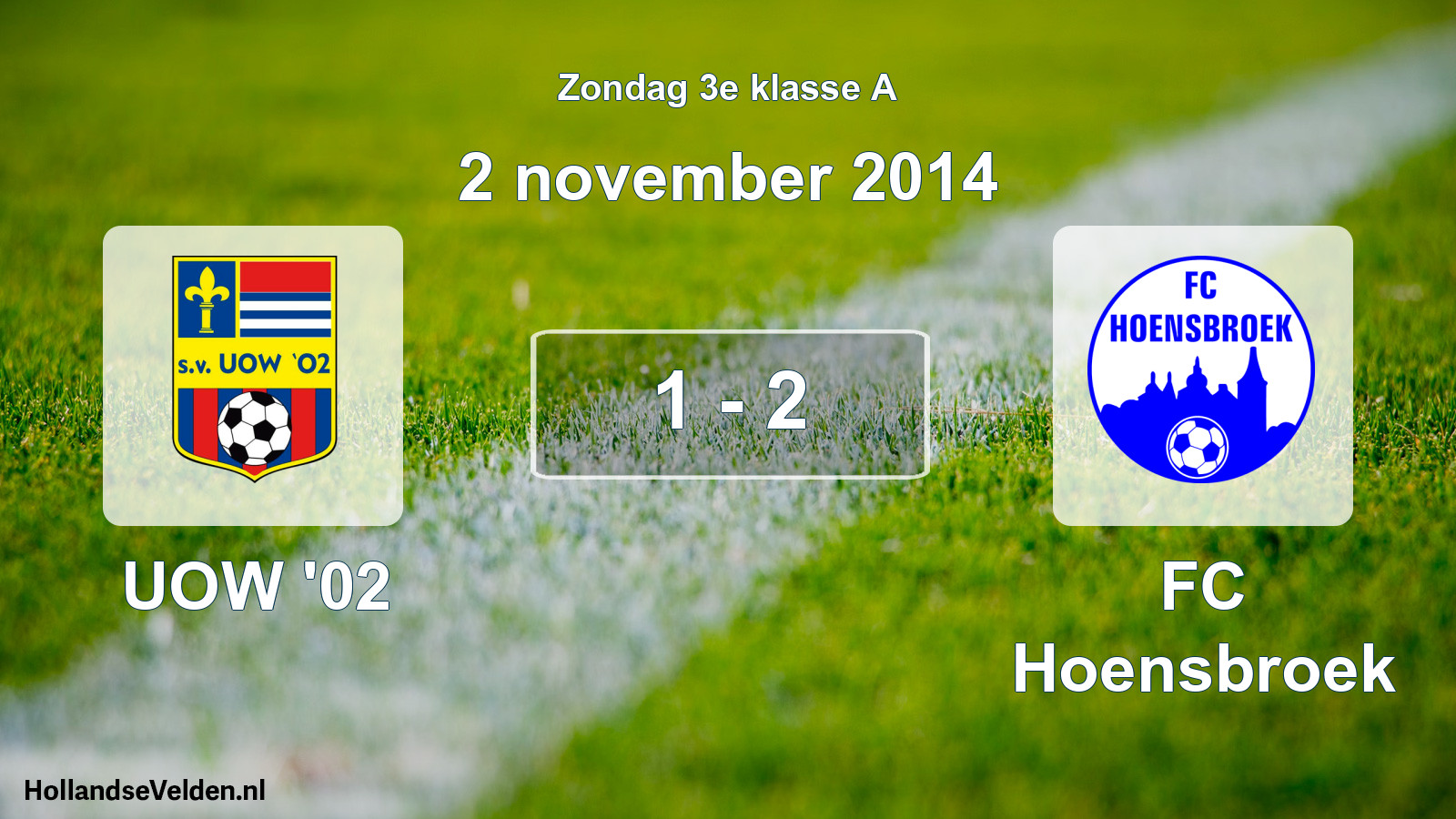 Total number of matches played: UOW '02 - FC Hoensbroek 1 - 2 (2 November 2014)