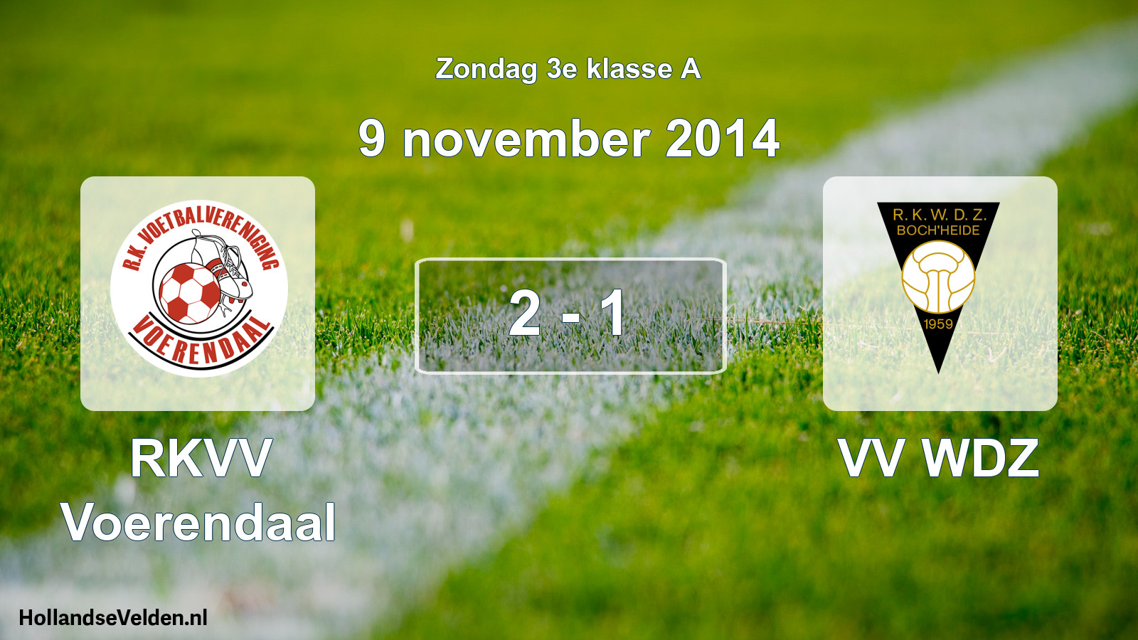 Total number of matches played: RKVV Voerendaal - VV WDZ 2 - 1 (9 November 2014)