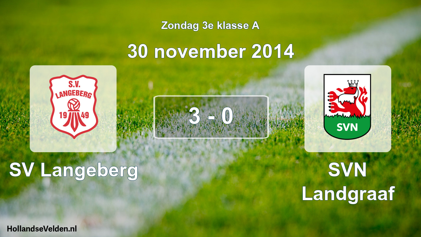 Total number of matches played: SV Langeberg - SVN Landgraaf 3 - 0 (30 November 2014)