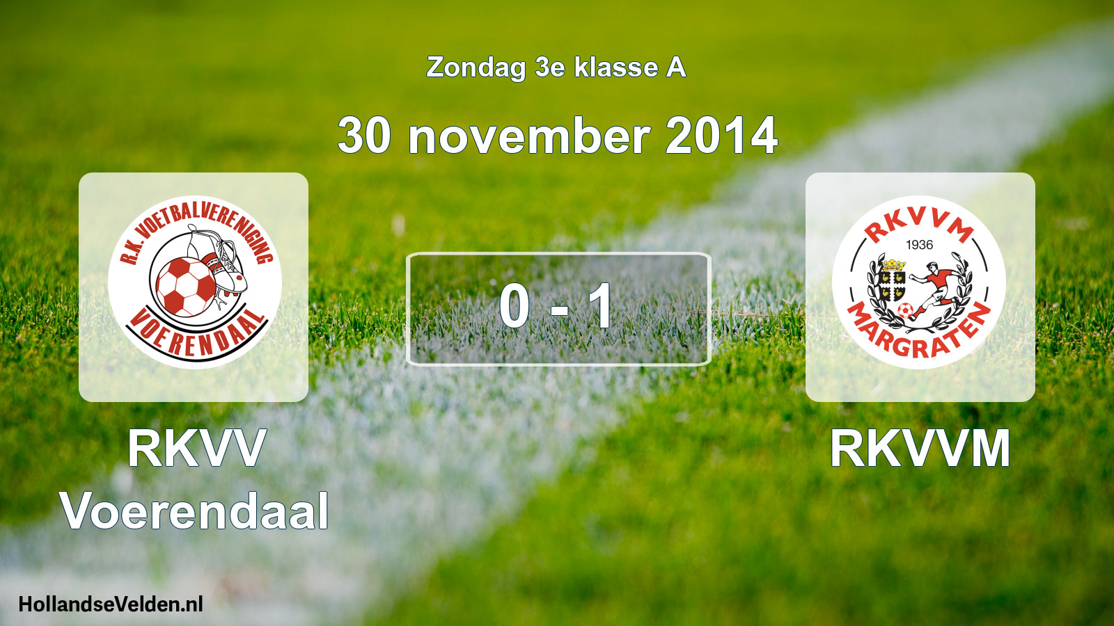 Total number of matches played: RKVV Voerendaal - RKVVM 0 - 1 (30 November 2014)