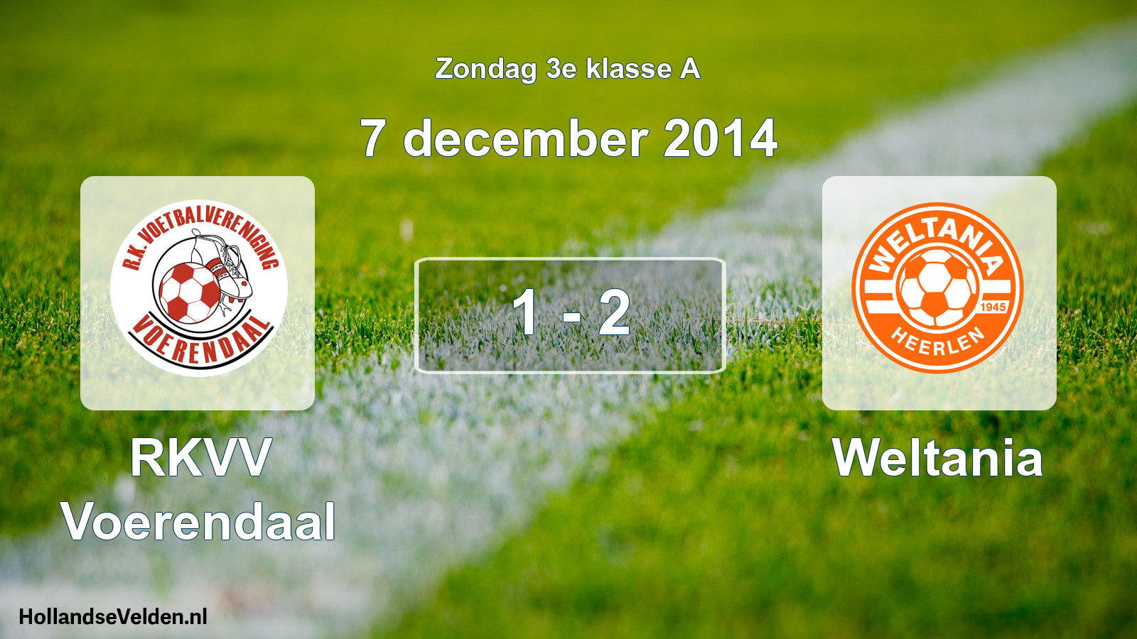 Total number of matches played: RKVV Voerendaal - Weltania 1 - 2 (7 December 2014)