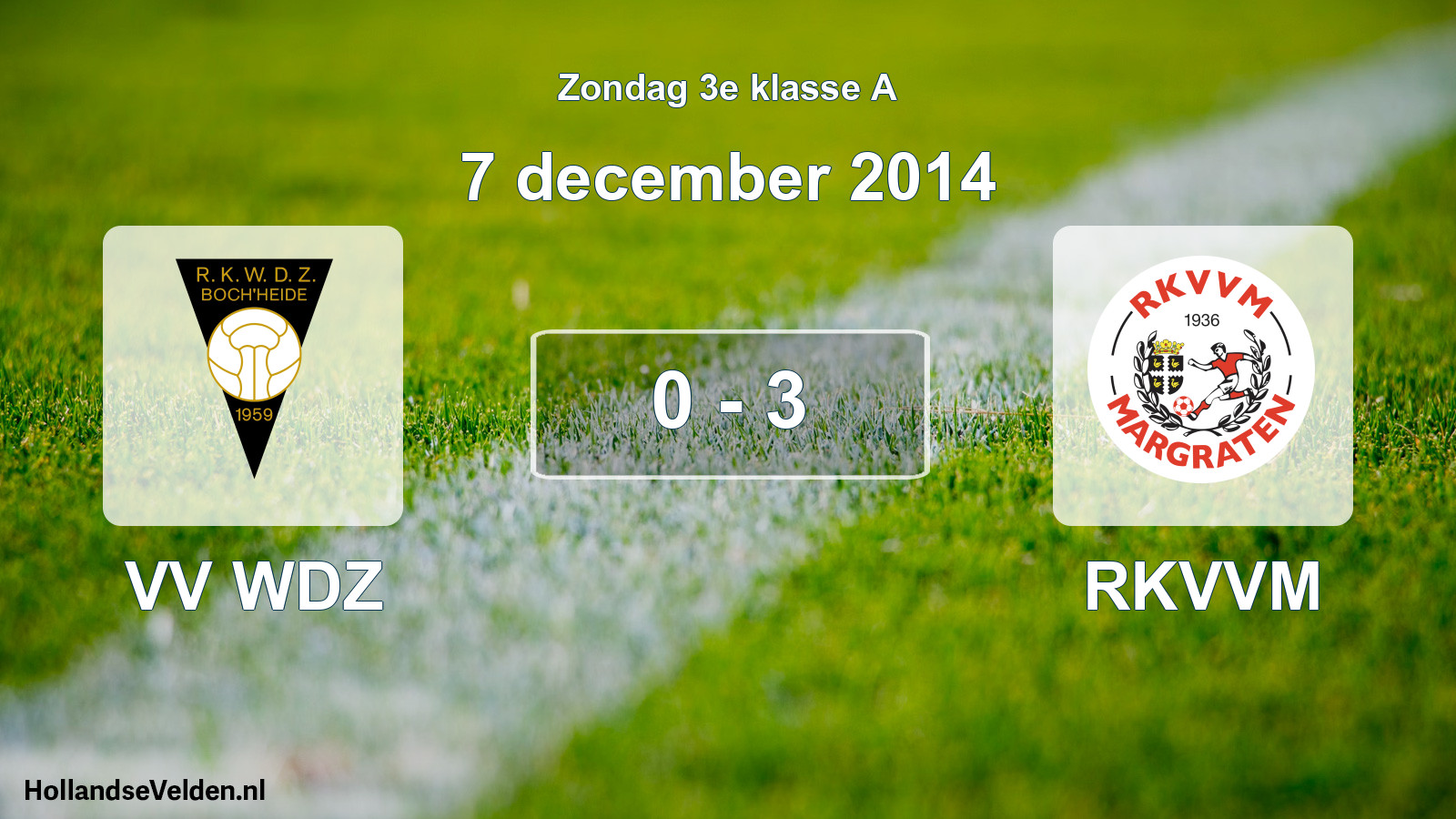 Total number of matches played: VV WDZ - RKVVM 0 - 3 (7 December 2014)