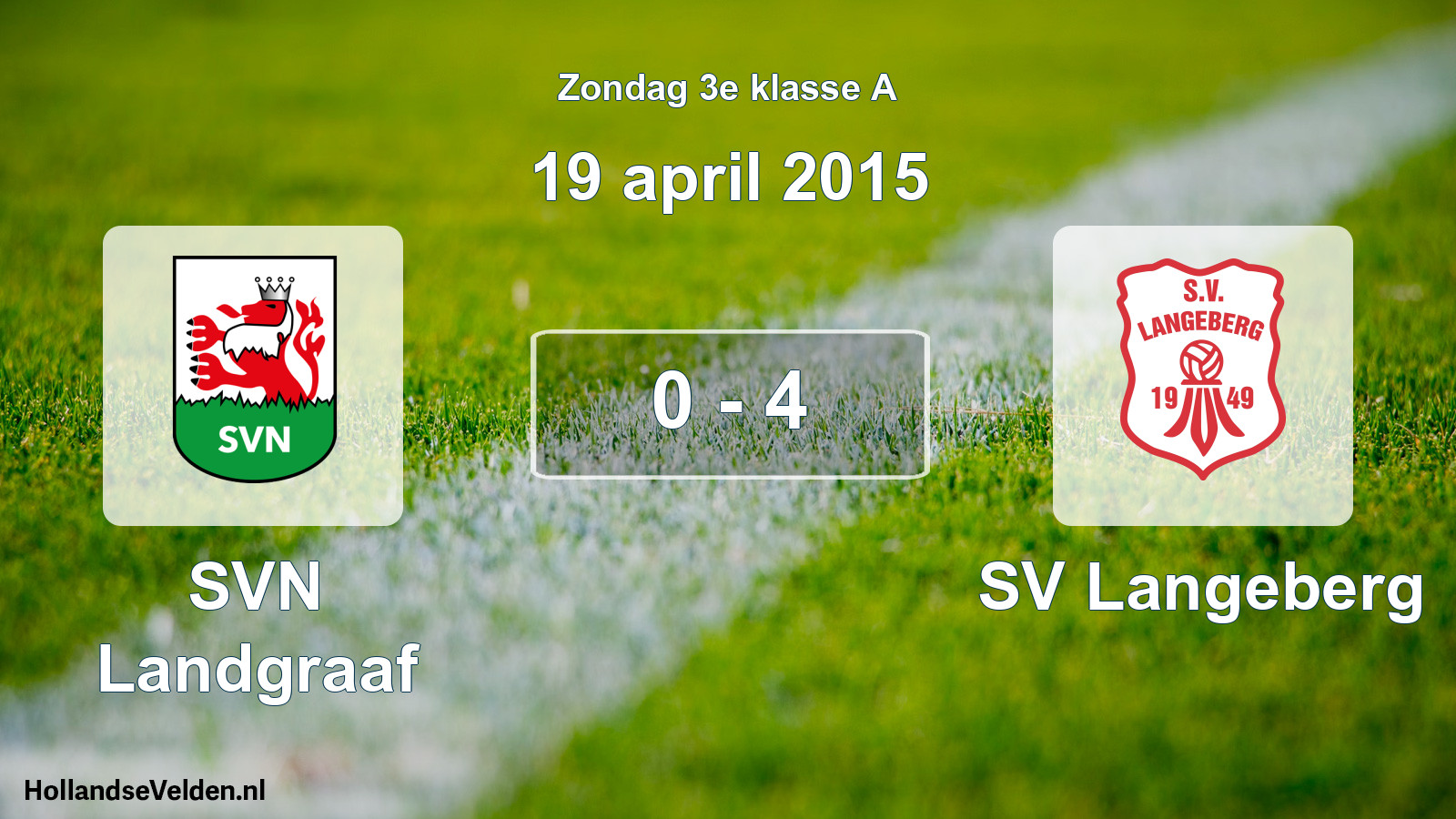 Total number of matches played: SVN Landgraaf - SV Langeberg 0 - 4 (19 April 2015)