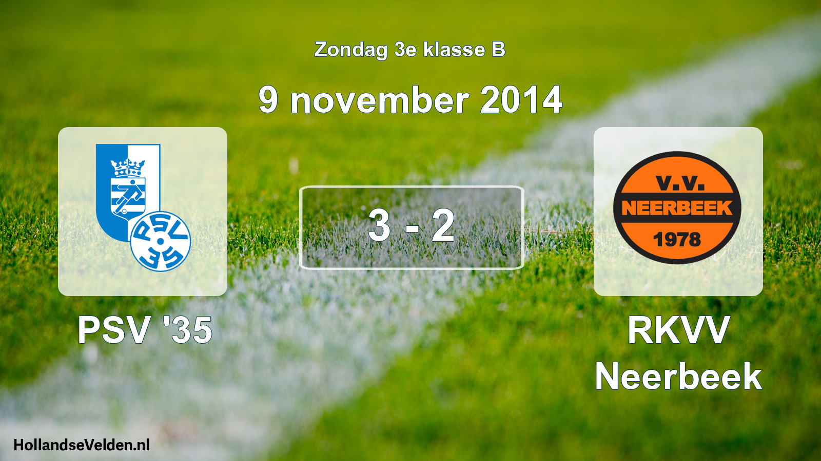 Total number of matches played: PSV '35 - RKVV Neerbeek 3 - 2 (9 November 2014)