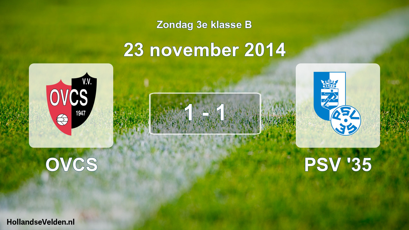 Total number of matches played: OVCS - PSV '35 1 - 1 (23 November 2014)
