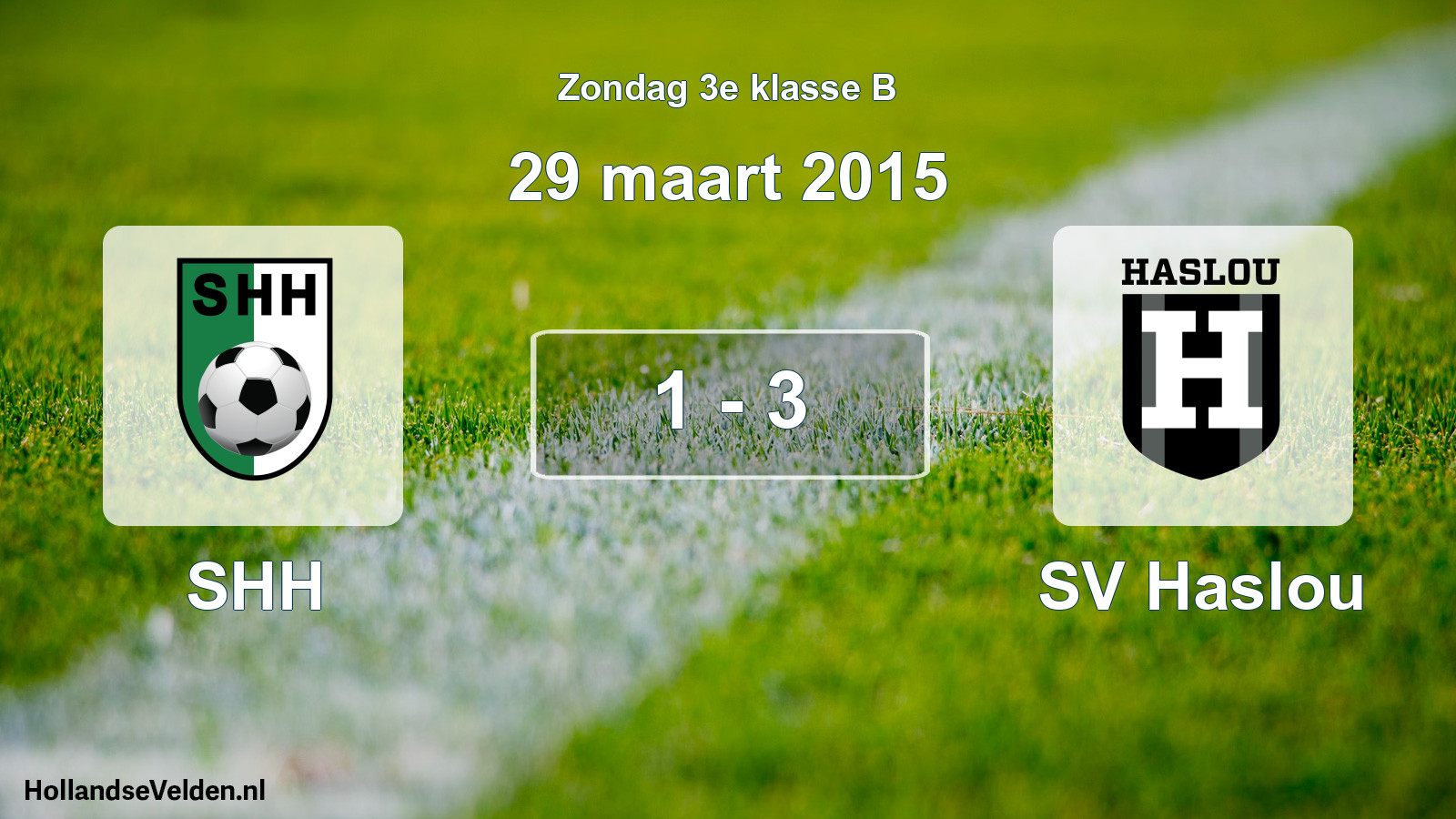 Total number of matches played: SHH - SV Haslou 1 - 3 (29 March 2015)