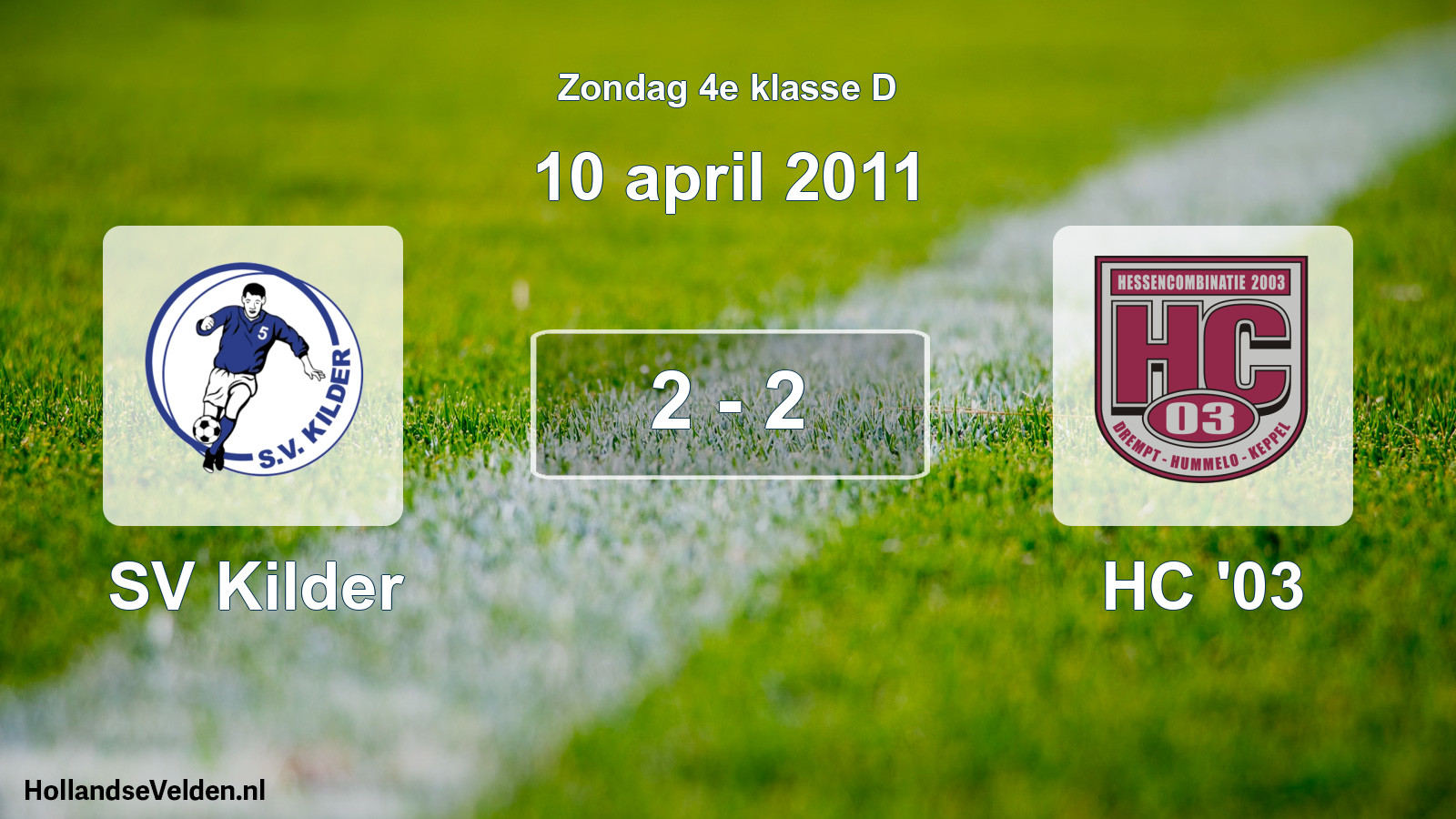 Total number of matches played: SV Kilder - HC '03 2 - 2 (10 April 2011)